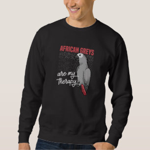 African Grey Parrot As Therapy  Quote Bird Sweatshirt