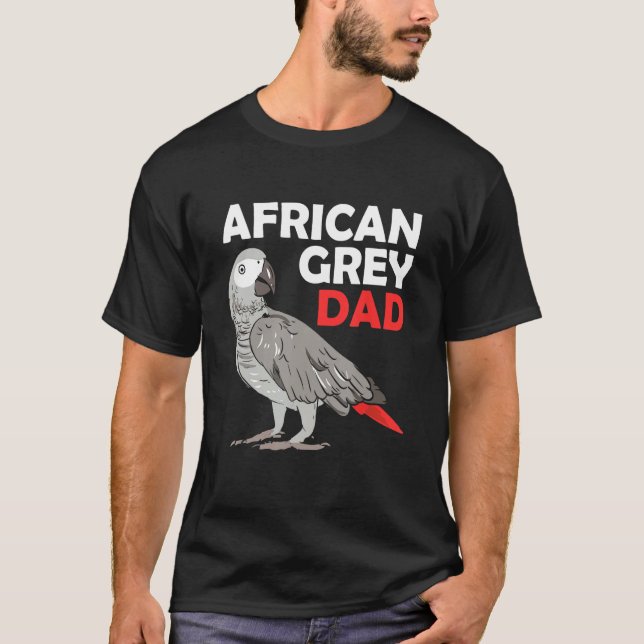 African Grey Parrot Dad Congo Bird Father T-Shirt (Front)
