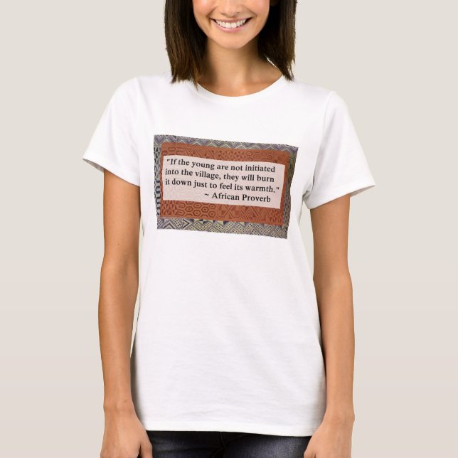 African Proverb T-Shirt (Front)