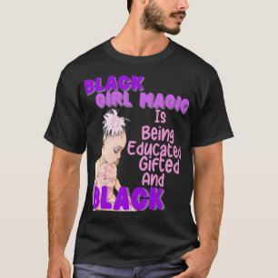 African Queen s Educated Black Girl Magic Women Ki T-Shirt
