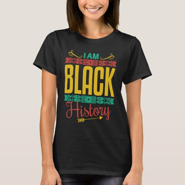 African roots I Am Black History month T-Shirt (Front)
