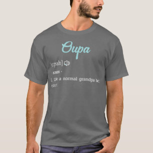 Afrikaans Grandpa Oupa Funny Definition Fathers Da T-Shirt