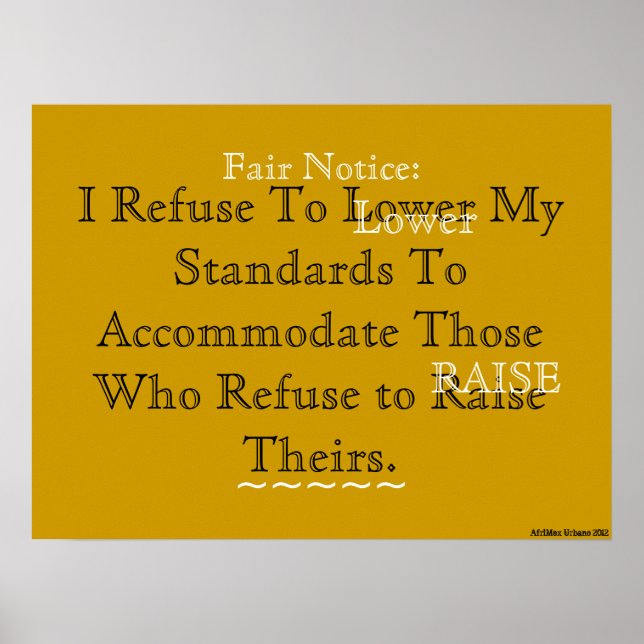 AfriMex Urbano Motto "I Refuse..." Poster (Front)