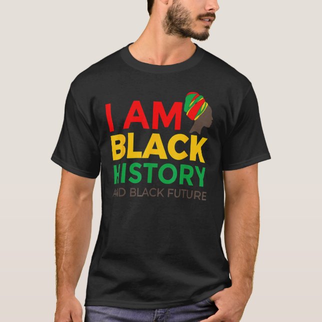 Afro American Gift Afrocentric Gift I Am Black His T-Shirt (Front)