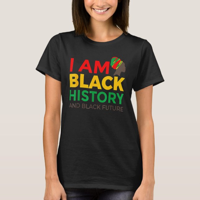 Afro American Gift Afrocentric Gift I Am Black His T-Shirt (Front)