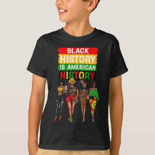 Afro Black Women Proud Black History Is American H T-Shirt
