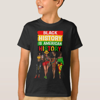 Afro Black Women Proud Black History Is American H T-Shirt