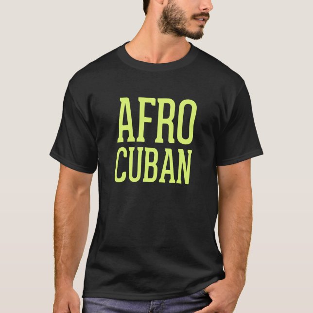 Afro Cuban Havana Cuban Style T-Shirt (Front)