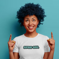 Afro Gal - African American Woman Text T-Shirt