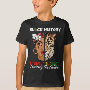 Afro Girl Honoring Past Inspiring Future Black His T-Shirt