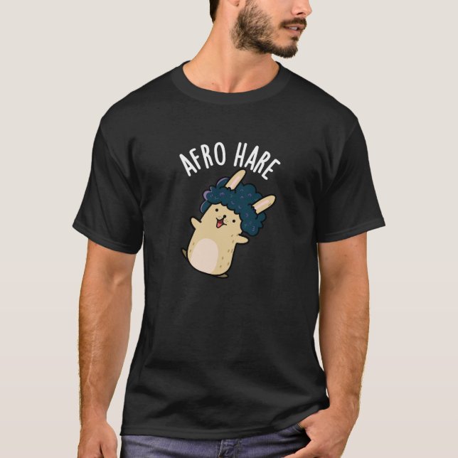 Afro Hare Funny Rabbit With Afro Pun Dark BG T-Shirt (Front)