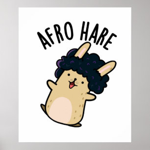 Afro Hare Funny Rabbit With Afro Pun  Poster