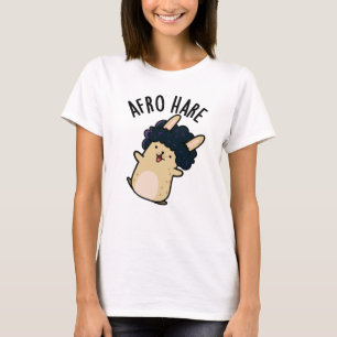 Afro Hare Funny Rabbit With Afro Pun T-Shirt