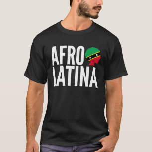 Afro Latina Queen Creole Saint Kitts & Nevis Afro  T-Shirt