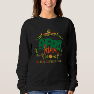 Afro Latino African Latino South American Sweatshirt