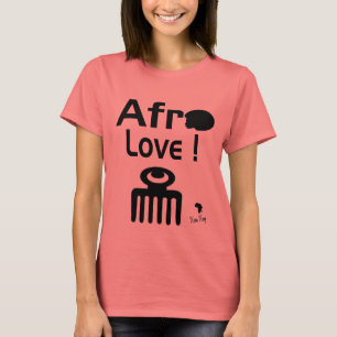 Afro Love ! T shirt