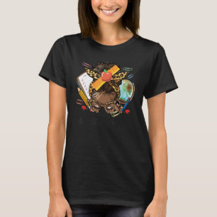 Afro Messy Bun Educator Teacher Life Back to Schoo T-Shirt