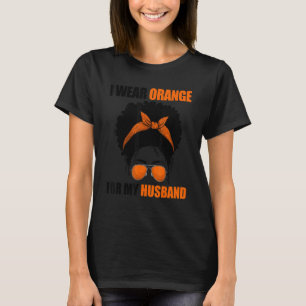 Afro Messy Bun Leukemia I Wear Orange For My Husb T-Shirt