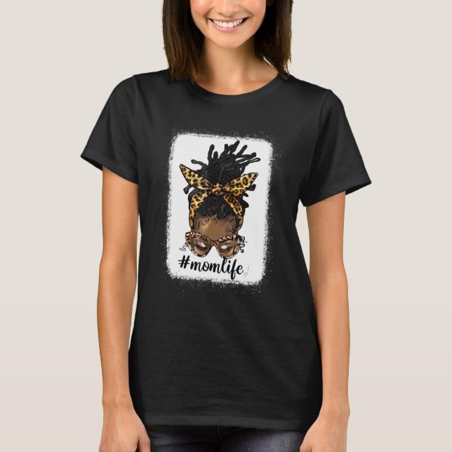 Afro Messy Locs Bun Mum Life  Leopard Messy Bun T-Shirt (Front)