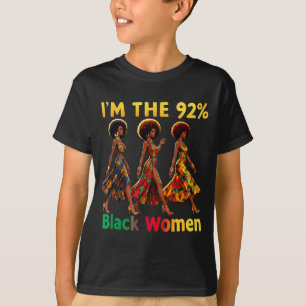 Afro pride 92% black women 92 percent melanin T-Shirt