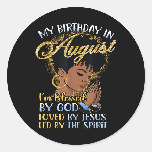 Afro Queen My Birthday In August Blessed By God Ch Classic Round Sticker (Front)