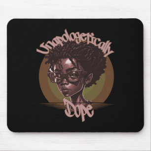 Afro Queen Unapologetically Dope Black History Mon Mouse Mat