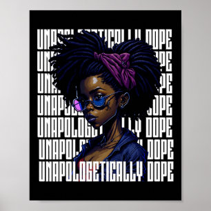 Afro Queen Unapologetically Dope Black History Mon Poster