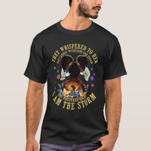 Afro Women I Am The Storm Black History Month Mela T-Shirt