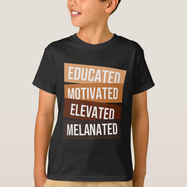 Afrocentric Black Pride Educated Motivated Elevate T-Shirt (Front)