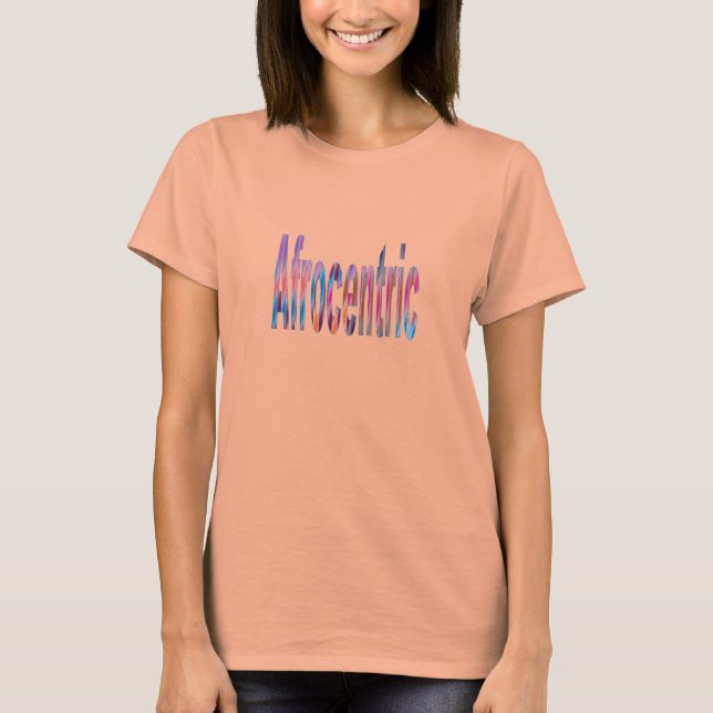 Afrocentric T-Shirt (Front)