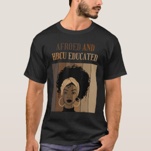 Afroed And HBCU Educated Historical Black Colleges T-Shirt