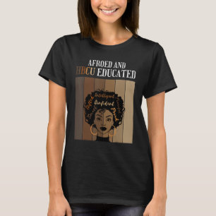 Afroed And HBCU Educated Historical Black Colleges T-Shirt