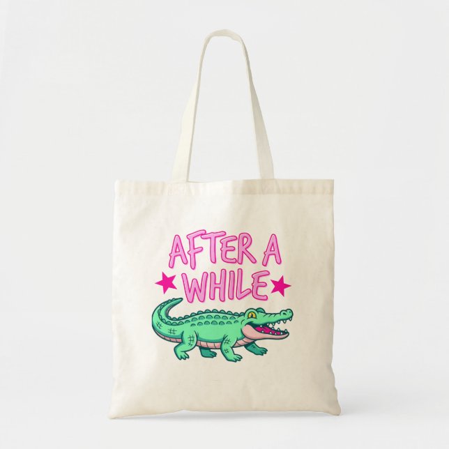 After A While Gator Tote Bag (Front)