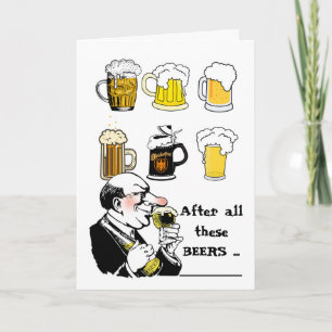 After All These Beers Funny Birthday Card