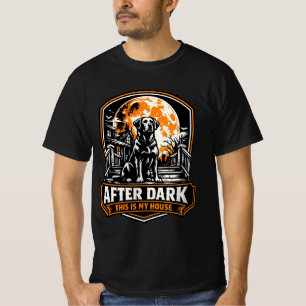 After Dark This Is My House Labrador Halloween Gua T-Shirt