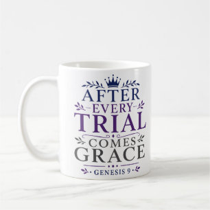 After Every Trial Comes Grace Christian Inspired Coffee Mug