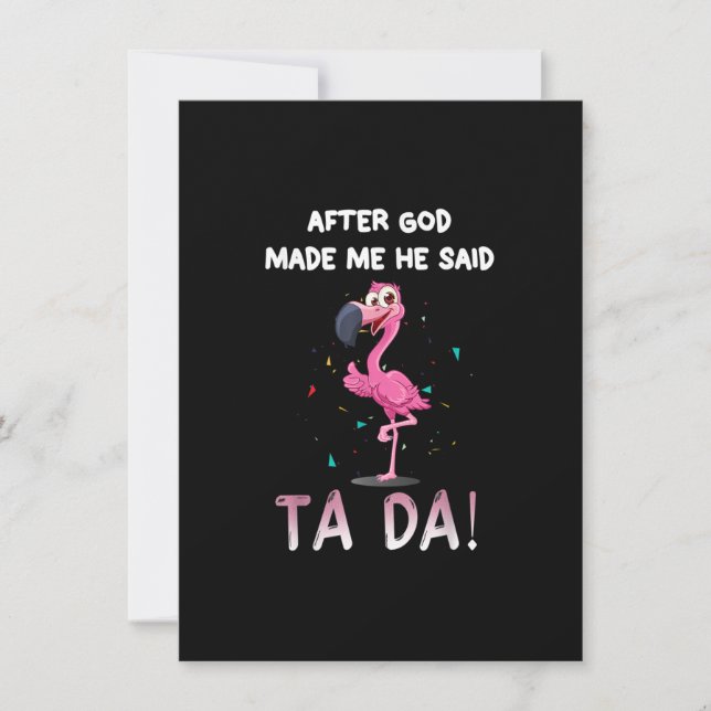 After God Made Me He Said Ta Da, Funny Flamingo Qu Invitation (Front)