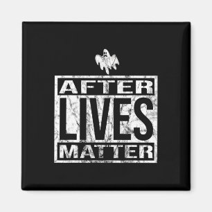After Lives Problem For Ghost Hunting Paranormal I Magnet