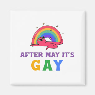 After May It's Gay Funny LGBT Pride Month Magnet