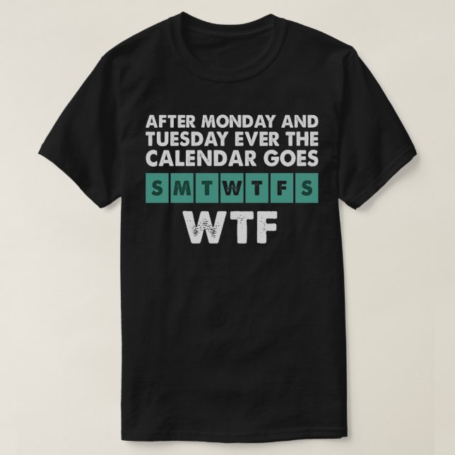 After Monday Funny T Shirts Sayings Funny T Shirts (Design Front)