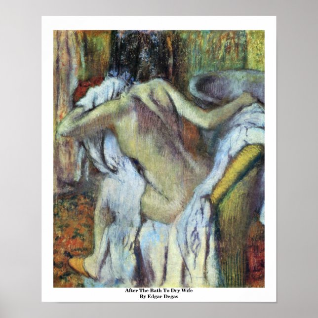 After The Bath To Dry Wife By Edgar Degas Poster (Front)