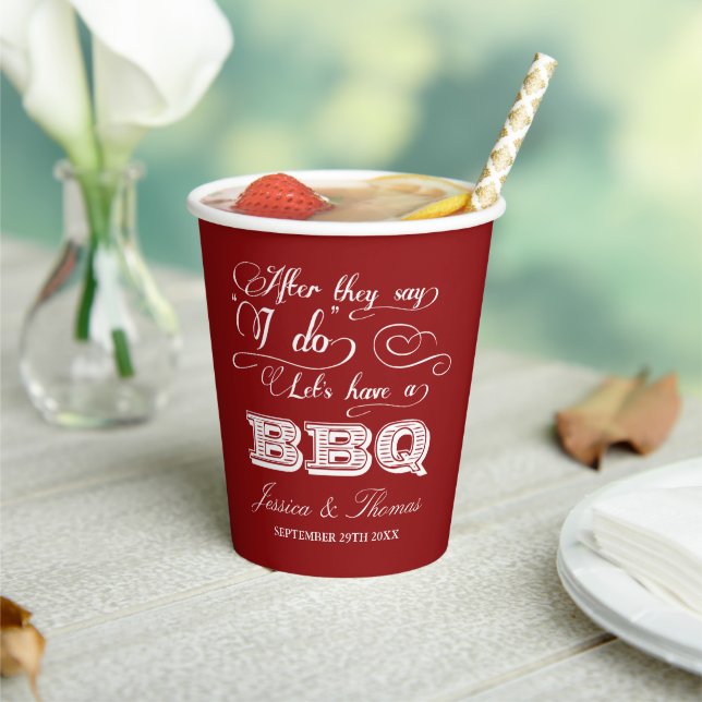 After They Say I Do Lets Have A BBQ! Post-Wedding Paper Cups (Insitu)
