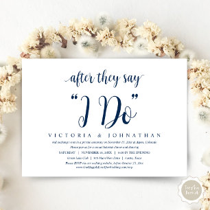 After They Say I DO, Wedding Elopement Dinner Invi Invitation