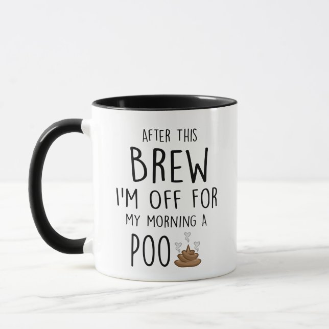 After This Brew I'm Off For A Poo, gift for her Mug (Left)