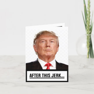 After this Jerk... Thank You Card