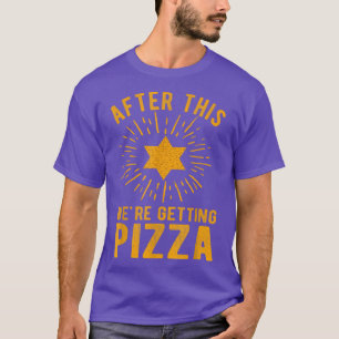 After This Were Getting Pizza Jewish Humour Passov T-Shirt