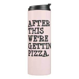 After This We're Getting Pizza Water Bottle