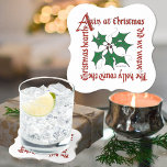 AGAIN AT CHRISTMAS HOLLY TENNYSON QUOTE PAPER COASTER<br><div class="desc">Again at Christmas did we weave,  the holly round the Christmas hearth. An old beloved quote that conjures up the warm flames flickering in the fireplace and the murmur of family and friends enjoying time together. A great reminder to take time to relax and touch each other's lives.</div>