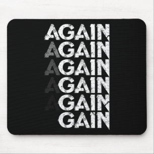 Again Gain Funny Bodybuilding Gym Workout Gift Mouse Mat