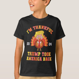Again I'm Thankful Trump Won Took America Ck Daddy T-Shirt